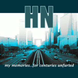 My Memories... For Centuries Unfurled